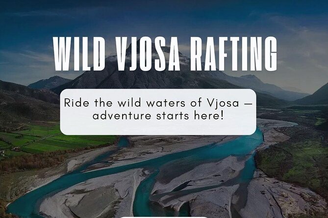 Permet Rafting Explore the Wild Vjosa River - Is $54.19 a fair price?